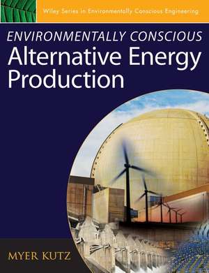 Environmentally Conscious Alternative Energy Production de M Kutz