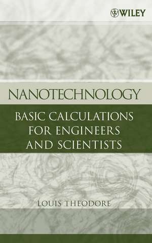 Nanotechnology – Basic Calculations for Engineers and Scientists de L Theodore