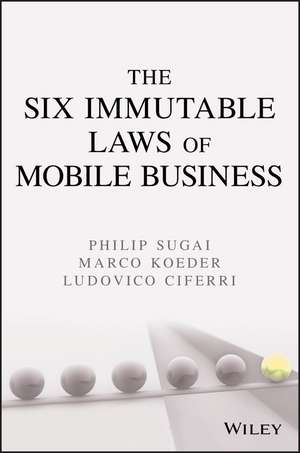 The Six Immutable Laws of Mobile Business de P Sugai