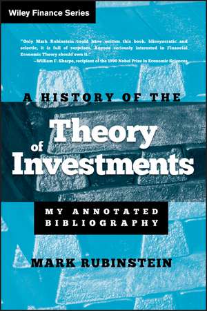 A History of the Theory of Investments – My Annotated Bibliography de M Rubinstein