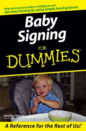 Baby Signing For Dummies de J Watson