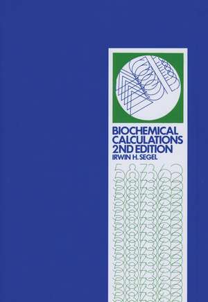 Biochemcial Calculation 2e (WSE) de IH Segel