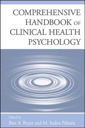 Comprehensive Handbook of Clinical Health Psychology de BA Boyer