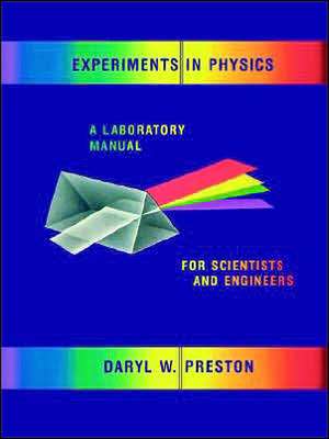 Art of Experimental Physics – LAB for Scientists & Engineers de DW Preston