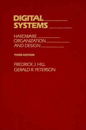 Digital Systems – Hardware Organization and Design 3e de FJ Hill