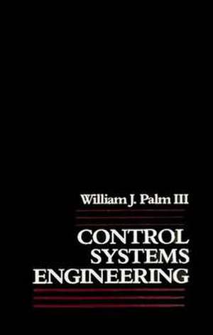 Control Systems Engineering de WJ Palm