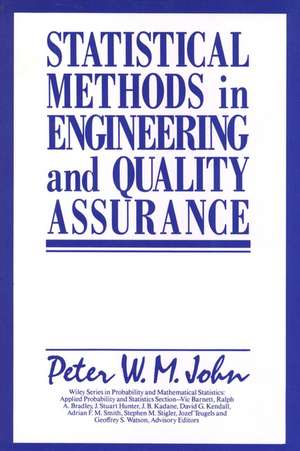 Statistical Methods in Engineering and Quality Assurance de PWM John