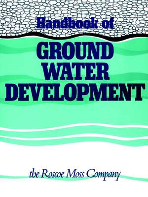 Handbook of Ground Water Development de Roscoe Moss