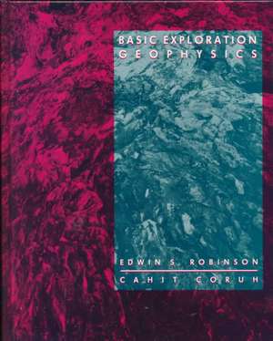 Basic Exploration Geophysics de Edwin S. Robinson