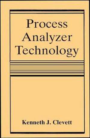 Process Analyzer Technology Process Stream Analysis) de KJ Clevett