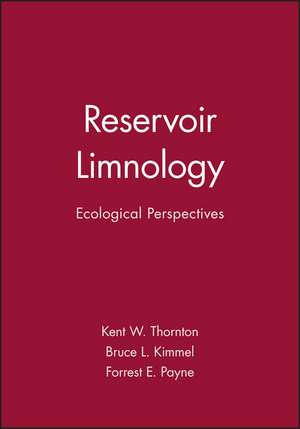 Reservoir Limnology: Ecological Perspectives de KW Thornton