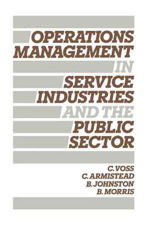 Operations Management in Service Industries and the Public Sector – Text and Cases de C Voss