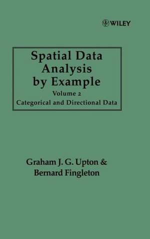 Spatial Data Analysis By Example V 2 de Upton