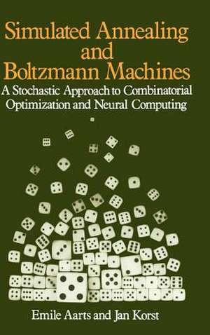 Simulated Annealing & Boltzmann Machines – A Stochastic Approach to Comb Opt Etc de EHL Aarts