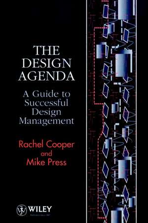 The Design Agenda – A Guide to Successful Design Management de R. Cooper