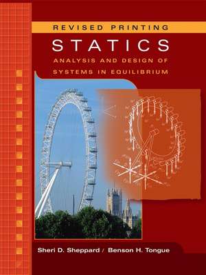 Statics: Analysis and Design of Systems in Equilibrium de Sheri D. Sheppard