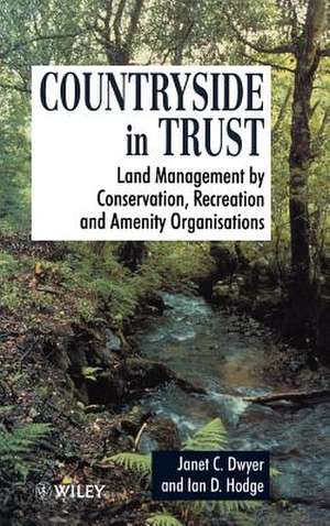 Countryside in Trust – Land Management by Conservation, Recreation & Amenity Organisations de JC Dwyer