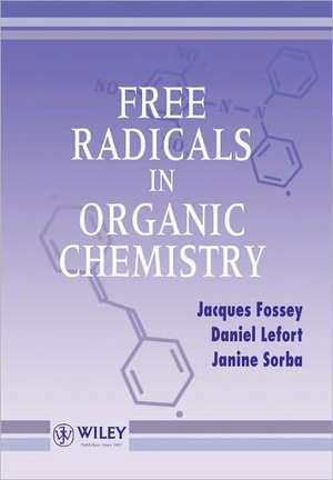 Free Radicals in Organic Chemistry de J Fossey