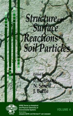 Structure & Surface Reactions of Soil Particles de PM Huang