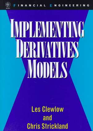 Implementing Derivatives Models de L Clewlow