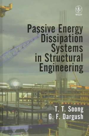 Passive Energy Dissipation Systems in Structural Engineering de TT Soong