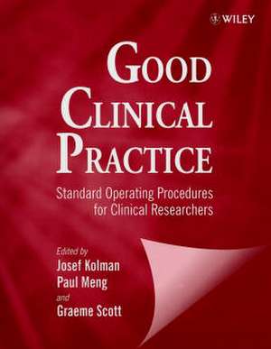 Good Clinical Practice – Standard Operating Procedures for Clinical Researchers de J Kolman