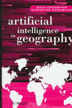 Artificial Intelligence in Geography de S Openshaw