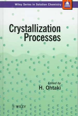 Crystallization Processes de H Ohtaki