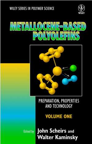 Metallocene–based Polyolefins – Preparation, Properties & Technology 2V Set de J Scheirs