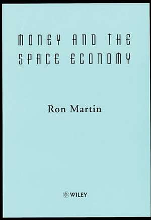 Money and the Space Economy de RL Martin