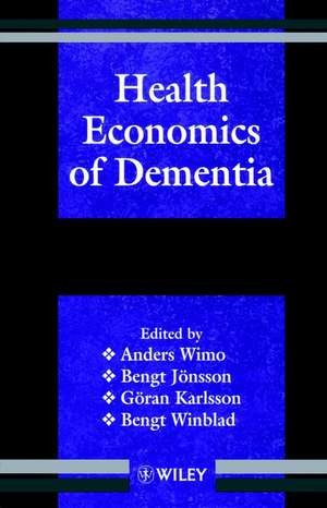 Health Economics of Dementia de A Wimo