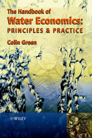 Handbook of Water Economics – Principles & Practice de C Green