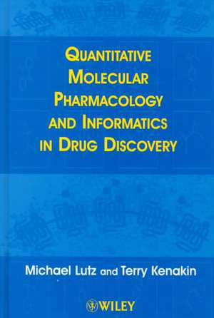 Quantitative Molecular Pharmacology & Informatics in Drug Discovery de M Lutz