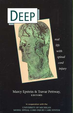 Deep: Real Life with Spinal Cord Injury de Marcy Joy Epstein