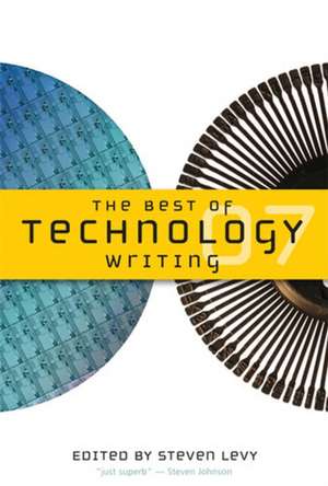 The Best of Technology Writing 2007 de Steven Levy