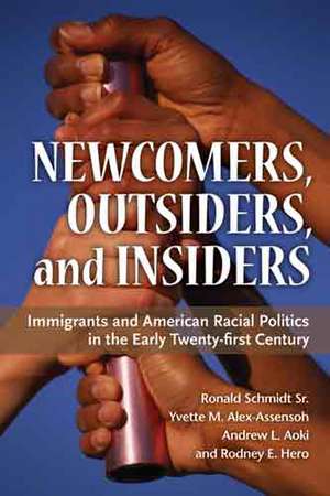 Newcomers, Outsiders, and Insiders: Immigrants and American Racial Politics in the Early Twenty-first Century de Prof. Rodney E. Hero Ph.D.