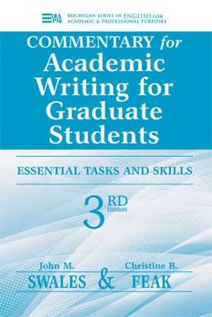 Commentary for Academic Writing for Graduate Students, 3rd Ed.: Essential Tasks and Skills de John M. Swales