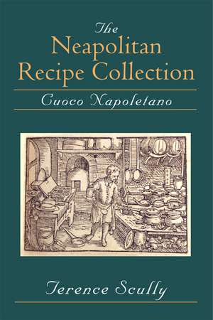 The Neapolitan Recipe Collection: Cuoco Napoletano de Terence Peter Scully