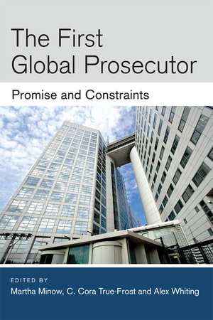 The First Global Prosecutor: Promise and Constraints de Martha Minow