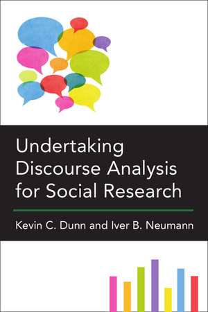 Undertaking Discourse Analysis for Social Research de Kevin C. Dunn