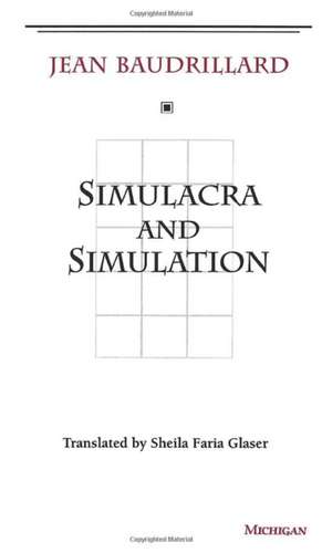 Simulacra and Simulation de Jean Baudrillard