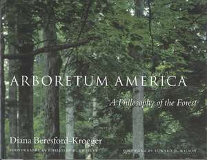 Arboretum America: A Philosophy of the Forest de Diana Beresford-Kroeger