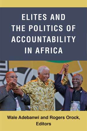 Elites and the Politics of Accountability in Africa de Wale Adebanwi