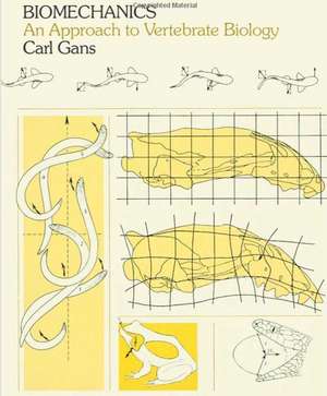 Biomechanics: An Approach to Vertebrate Biology de Carl Gans