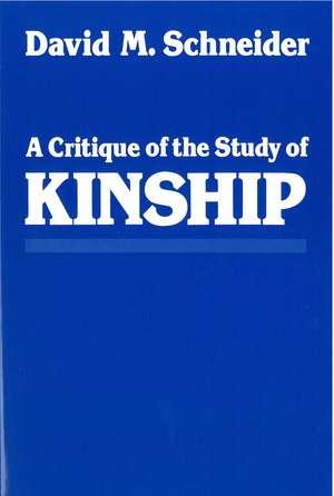 A Critique of the Study of Kinship de David M. Schneider