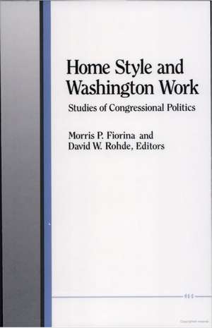 Home Style and Washington Work: Studies of Congressional Politics de Morris P. Fiorina