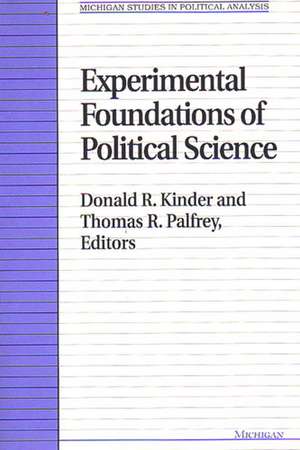 Experimental Foundations of Political Science de Donald R. Kinder