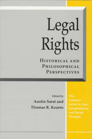 Legal Rights: Historical and Philosophical Perspectives de Austin Sarat