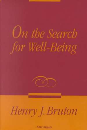 On the Search for Well-Being de Henry J. Bruton