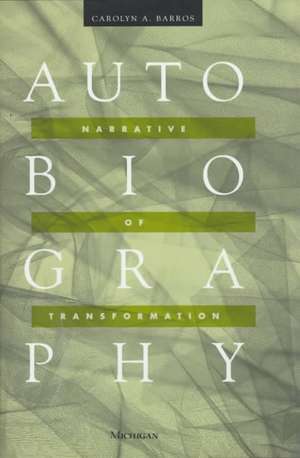 Autobiography: Narrative of Transformation de Carolyn A. Barros